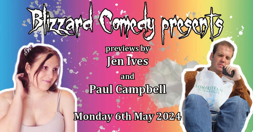 Blizzard Comedy presents: previews by Jen Ives and Paul Campbell
